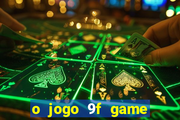 o jogo 9f game paga mesmo